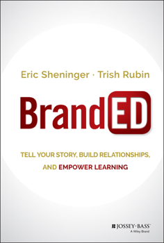 Hardcover Branded: Tell Your Story, Build Relationships, and Empower Learning Book