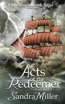 Acts of the Redeemer: Book Four of the Ravanmark Saga - Book #4 of the Ravanmark Saga