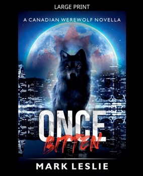 Once Bitten (Canadian Werewolf)