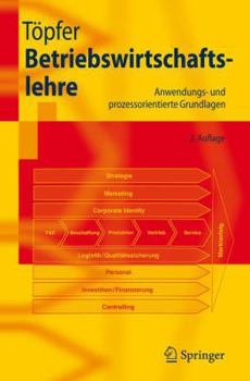 Hardcover Betriebswirtschaftslehre: Anwendungs- Und Prozessorientierte Grundlagen [German] Book