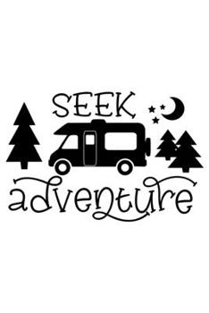 Seek Adventure: Lined Blank Notebook Journal With Funny Sassy Sayings, Great Gifts For Coworkers, Employees, Women, And Family