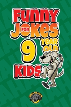 Paperback Funny Jokes for 9 Year Old Kids: 100+ Crazy Jokes That Will Make You Laugh Out Loud! Book