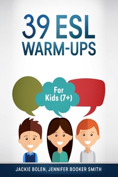 Paperback 39 ESL Warm-Ups: For Kids (7+) Book