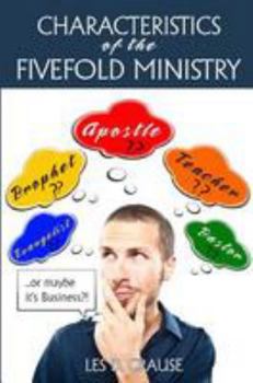 Paperback Characteristics of the Fivefold Ministry: Identifying Your Fivefold Ministry Calling Book