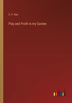 Paperback Play and Profit in my Garden Book