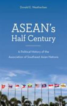 Hardcover ASEAN's Half Century: A Political History of the Association of Southeast Asian Nations Book