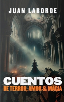 Paperback Cuentos de Terror, Amor & Magia [Spanish] Book