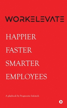Paperback Workelevate: Happier Faster Smarter Employees Book