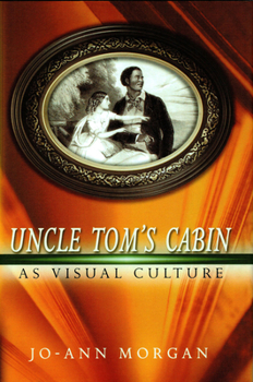 Hardcover Uncle Tom's Cabin as Visual Culture Book