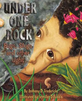 Paperback Under One Rock: Bugs, Slugs & Other Ughs Book