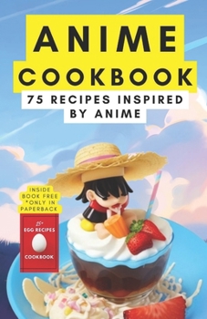 Paperback Anime cookbook: 75 recipes inspired by anime Book