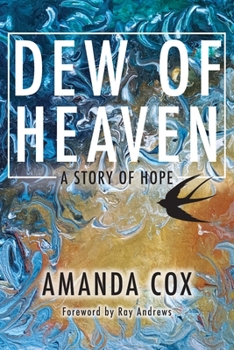 Paperback Dew of Heaven: A Story of Hope Book