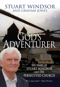 Paperback God's Adventurer: The Story of Stuart Windsor and the Persecuted Church Book