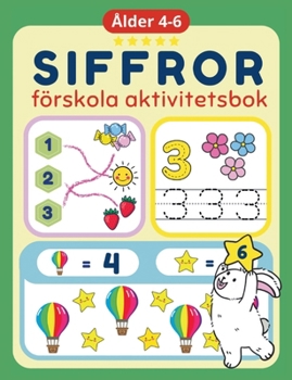 Siffror Förskola Aktivitetsbok: Träna på att skriva siffror och förstå deras betydelse (Swedish Edition)