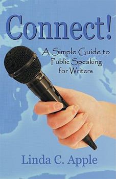 Paperback Connect! a Simple Guide to Public Speaking for Writers Book