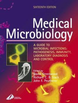 Paperback Medical Microbiology: A Guide to Microbial Infections: Pathogensis, Immunity, Laboratory Diagnosis and Control Book