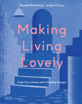 Hardcover Making Living Lovely: Free Your Home with Creative Design Book