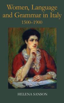 Hardcover Women, Language and Grammar in Italy, 1500-1900 Book