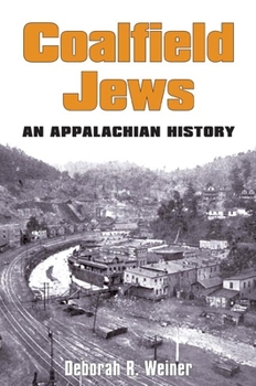 Paperback Coalfield Jews: An Appalachian History Book