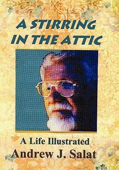 Paperback A Stirring in the Attic: A Life Illustrated Book