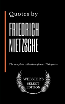 Paperback Quotes by Friedrich Nietzsche: The complete collection of over 700 quotes Book