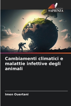 Paperback Cambiamenti climatici e malattie infettive degli animali [Italian] Book