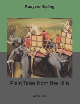 Plain Tales from the Hills: Large Print