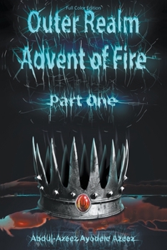 Paperback Outer Realm: Advent of Fire, Part One (Full Color Edition) Book