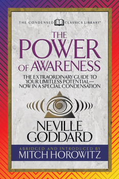 Paperback The Power of Awareness (Condensed Classics): The Extraordinary Guide to Your Limitless Potential-Now in a Special Condensation Book