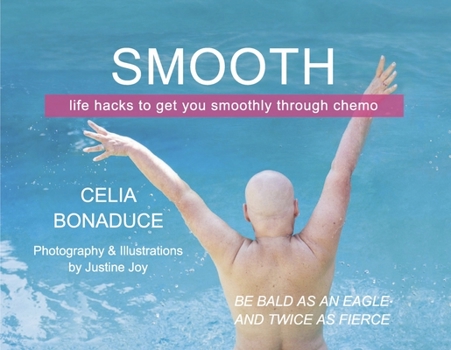 Paperback Smooth: Life Hacks to Get You Smoothly Through Chemo Book