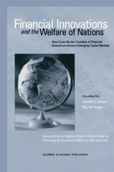 Paperback Financial Innovations and the Welfare of Nations: How Cross-Border Transfers of Financial Innovations Nurture Emerging Capital Markets Book