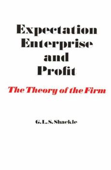 Paperback Expectation, Enterprise and Profit: The Theory of the Firm Book