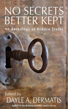 Paperback No Secrets Better Kept: An Anthology of Hidden Truths Book