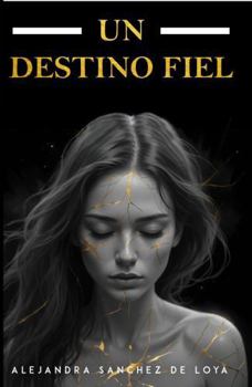 Un Destino Fiel: Su amada hija (Spanish Edition)