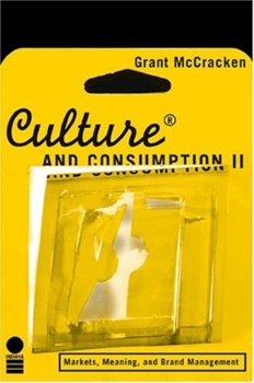 Hardcover Culture And Consumption II: Markets, Meaning, And Brand Management Book