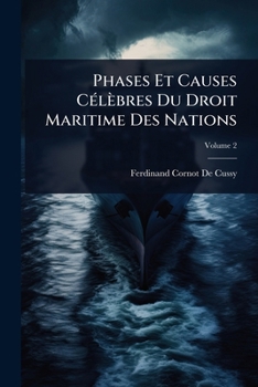 Paperback Phases Et Causes CÃ(c)lèbres Du Droit Maritime Des Nations [French] Book
