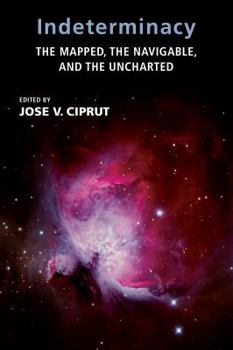 Paperback Indeterminacy: The Mapped, the Navigable, and the Uncharted Book