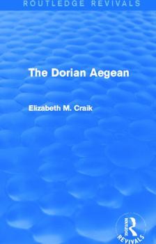 The Dorian Aegean (States and cities of ancient Greece) - Book  of the Routledge Revivals
