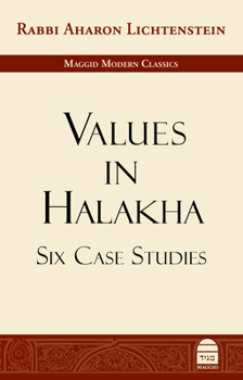 Hardcover Values in Halakha: Six Case Studies Book