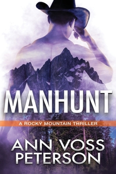 Wyoming Manhunt - Book #1 of the Rocky Mountain Thriller
