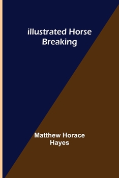 Paperback Illustrated Horse Breaking Book