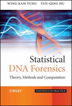 Hardcover Statistical DNA Forensics: Theory, Methods and Computation Book