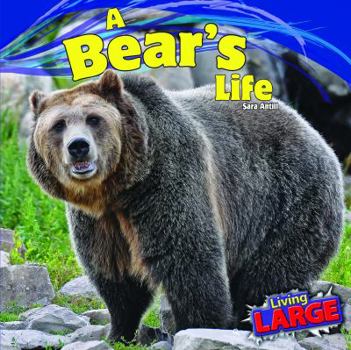 A Bear's Life - Book  of the Living Large