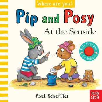 Paperback Pip and Posy, Where Are You? at the Seaside (a Felt Flaps Book) Book