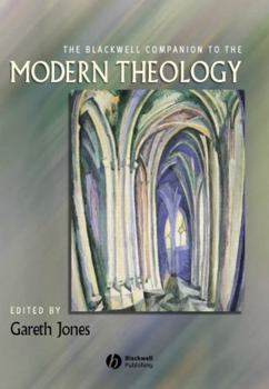The Blackwell Companion to Modern Theology - Book  of the Blackwell Companions to Religion