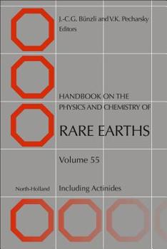 Hardcover Handbook on the Physics and Chemistry of Rare Earths: Including Actinides Volume 55 Book
