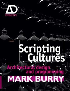 Paperback Scripting Cultures: Architectural Design and Programming Book