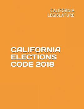 Paperback California Elections Code 2018 Book