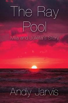 Paperback The Ray Pool: Mila and Julieta's Story Book