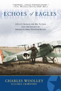 Echoes of Eagles: A Son, a Father and America's First Fighter Pilots